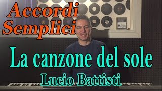 #7 LA CANZONE DEL SOLE (Lucio Battisti) - Tutorial Pianoforte - Accordi facili da imparare