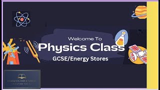GCSE Physics Energy Stores