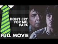 DON'T CRY FOR ME, PAPA: Snooky Serna, Gabby Concepcion, Charito Solis & Ric Rodrigo | Full Movie