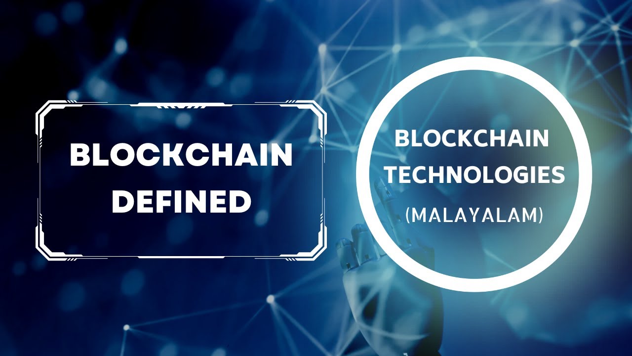 L12 - Blockchain Defined | Blockchain Technologies (Malayalam)
