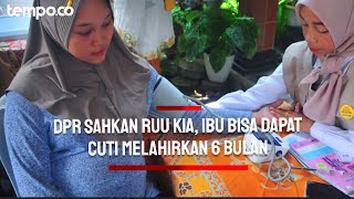 DPR Sahkan RUU KIA, Ibu Pekerja Dapat Cuti Melahirkan Paling Lama 6 Bulan