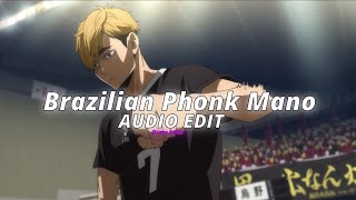 Brazilian Phonk Mano - Edit Audio