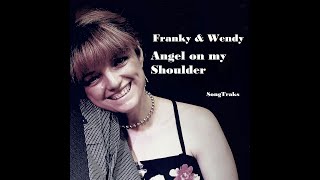 Angel On My Shoulder - Franky &amp; Wendy - SongTraks