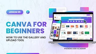 Canva for Beginners: Gallery vs Uploads | How to Add Images to Your Design — Lesson 05