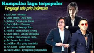 Kumpulan Lagu Terpopuler Penyanyi Solo Pria Indonesia - Judika - Once - Ari Lasso