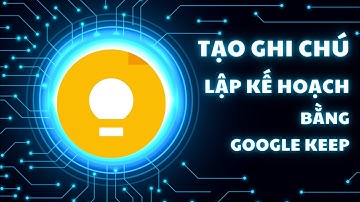 Tạo "Ghi chú" kết hợp tính năng "Đặt thời gian nhắc việc" trên Google Keep.