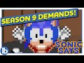 Sonic's Season 9 Demands - Sonic Says