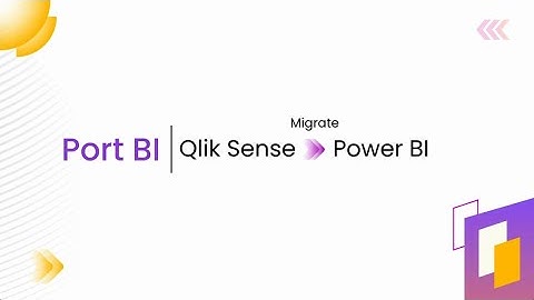 Qlik Sense to Power BI - Migrate in 1-Minute and get over 70% Acceleration - Port BI