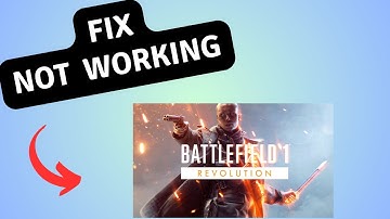 How to Fix BattleField 1 Not working