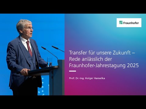 Fraunhofer-Jahrestagung | Impulsvortrag von Prof. Hanselka | 4. Juni 2025 - video from Fraunhofer