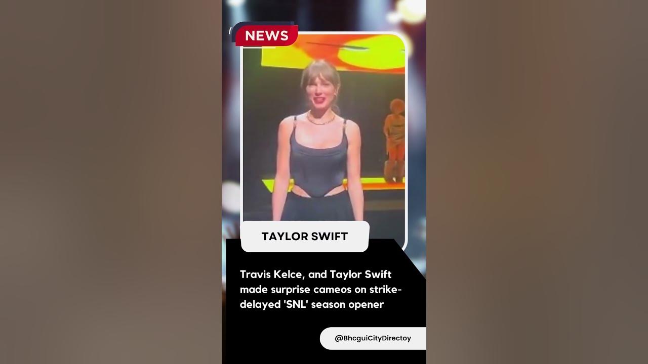 "Surprise Cameos Galore! Travis Kelce and Taylor Swift Shine on SNL