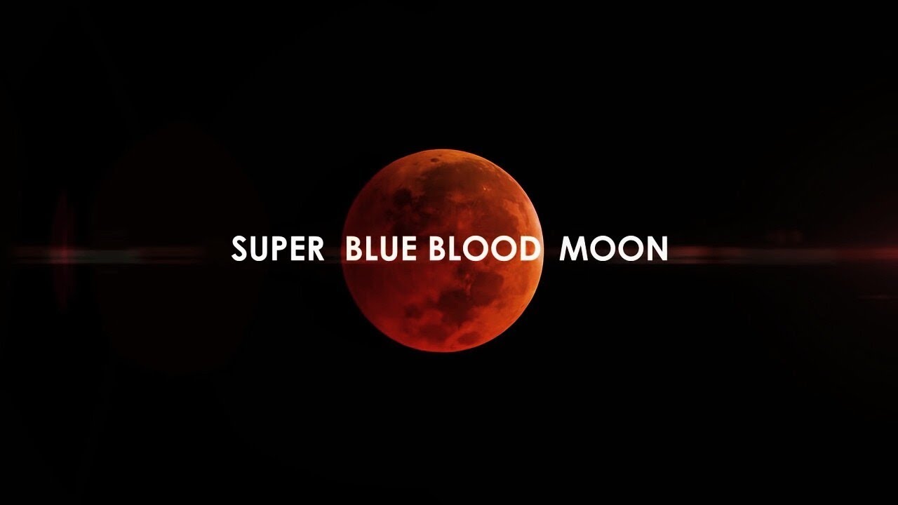 Super Blue Blood Moon | Lunar Eclipse | Jan 31st 2018 | - YouTube