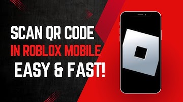 How To Scan QR Code In Roblox Mobile 2025 | Beginner Friendly Guide For iPhone & Android