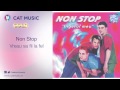 Non Stop - Vreau sa fii la fel