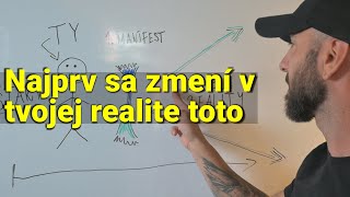 Toto je hlavná technika manifestácie - ovplyvňovania reality