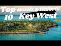 Key West 🇺🇸 | Top 10 Hotels &amp; Resorts in Key West Florida