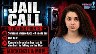 Mackenzie Shirilla Jail Call #44(Mom) - Someone smeared poo, Kenzie has dandruff falling on floor