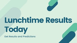Lunchtime results 23 Friday 2020