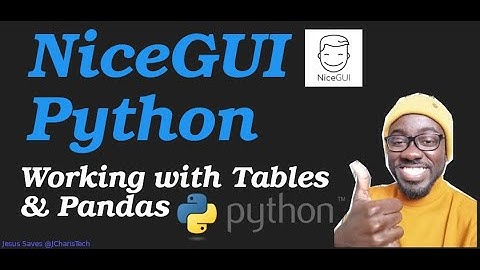 NiceGUI Python - Working with Tables & Pandas  DataFrame