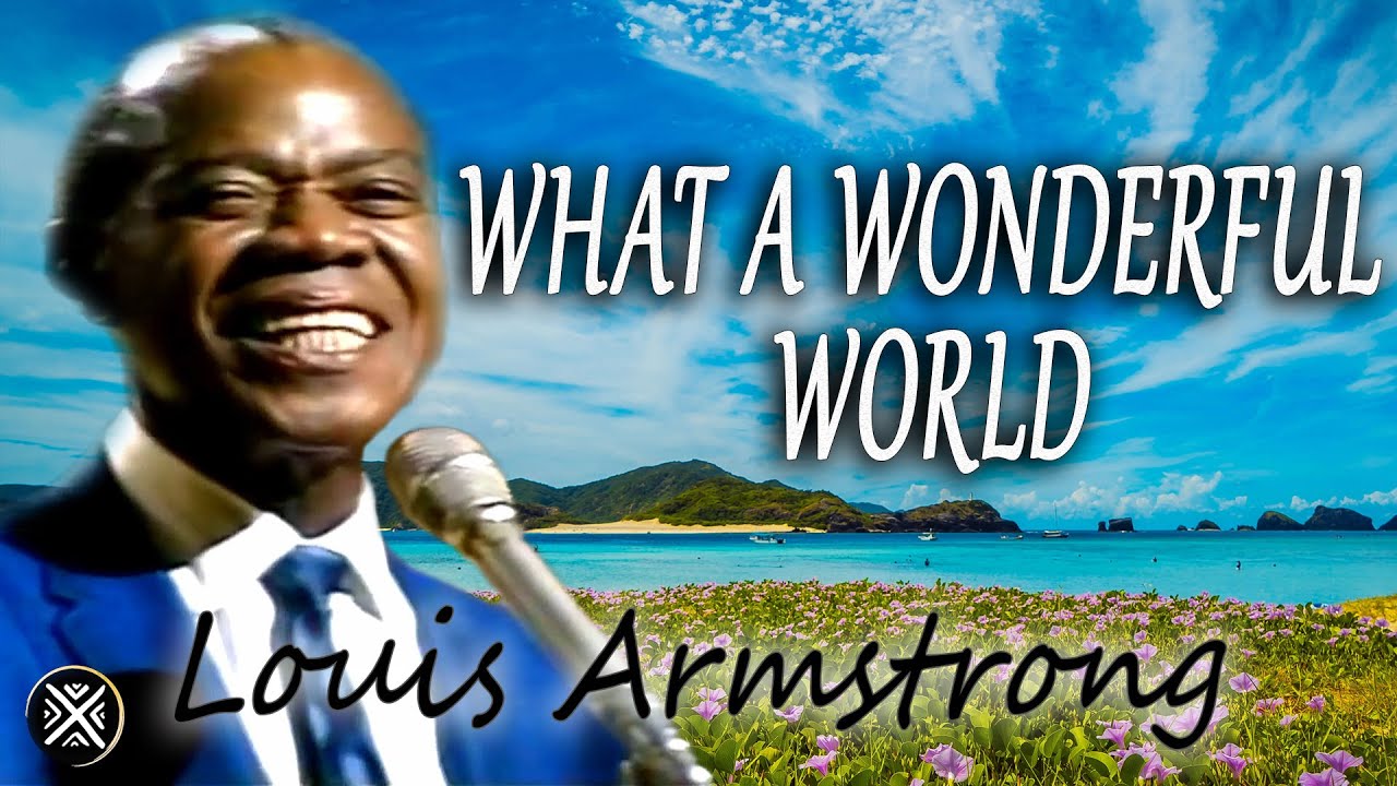 Louis Armstrong - what a wonderful world (Music Video + Lyrics) - YouTube