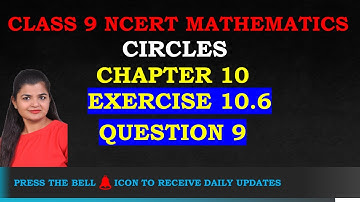 Class 9th , Ex - 10.6, Q 9 ( Circles ) CBSE NCERT