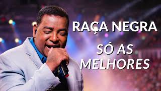 RAÇA NEGRA - Só as antigas - As 20 melhores