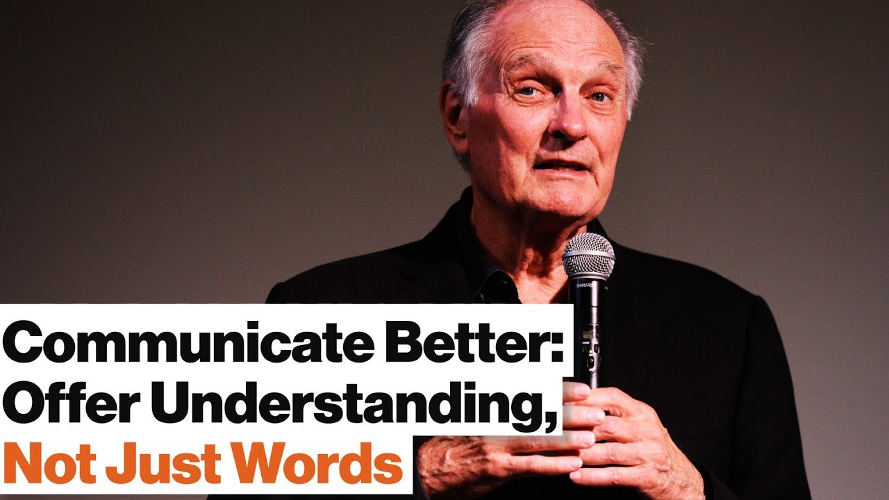 Good Communication 101: Mirroring, Jargon, Hifalutin Words | Alan Alda