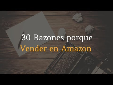 Por Que Vender en Amazon | 30 Razones Qué Necesitas saber para Vender ...