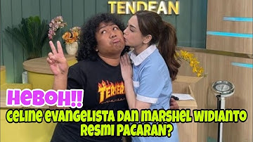 HEBOH‼️ CELINE EVANGELISTA NGAKU RESMI PACARAN SAMA MARSHEL WIDIANTO