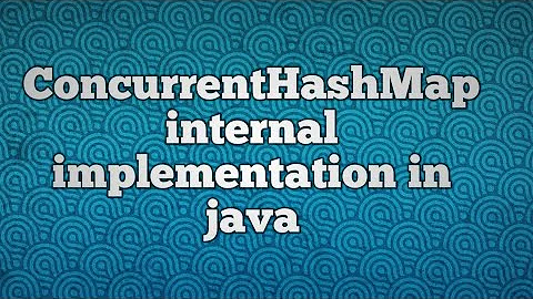 ConcurrentHashMap internal working in java | ConcurrentHashMap internal implementation in java
