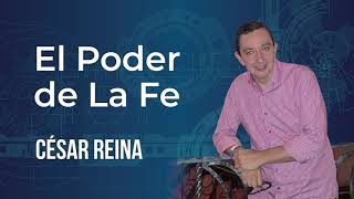 El poder de LA FE - Cesar Reina | Networkers 21