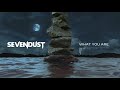 Sevendust - What You Are