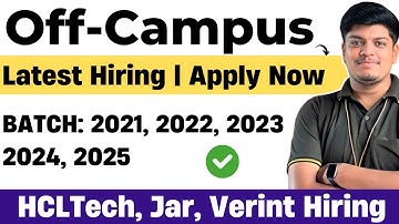 HCLTech, Verint, Jar Off-Campus Hiring 2024, 2023, 2022, 2021, 2025 BATCH | Latest New Hiring |Apply