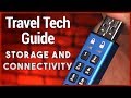 Travel tech guide  storage  connectivity for the mobile geek