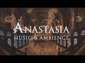 Anastasia music  ethereal ambience  study relax  sleep 1 hour