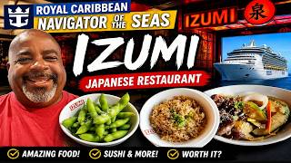 Navigator of the Seas | Izumi Japanese Restaurant Dinner Review