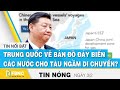 Tin nóng 3/2 | Trung Quốc muốn vẽ bản đồ đáy biển các nước cho tàu ngầm di chuyển | FBNC