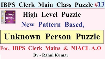 High Level Unknown Person Puzzle For IBPS Clerk Mains 2019