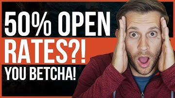 50% Email Open Rates?! You Betcha!