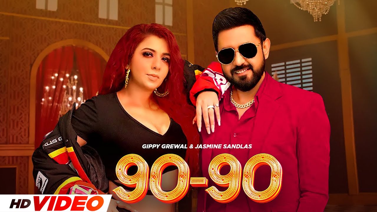 90 - 90 Nabbe Nabbe (HD Video) | Gippy Grewal & Jasmine Sandlas | New Punjabi Songs 2025