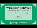 Valley community presbyterian church worship february 11 2024