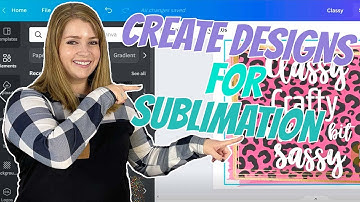How to Create Sublimation Designs in Canva | Sublimation for Beginners | Canva Sublimation Tutorial