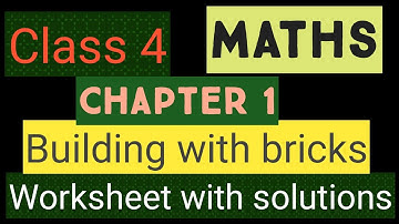#studytime Class 4/Maths/Chapter 1 /Building with bricks / Worksheet with solutions