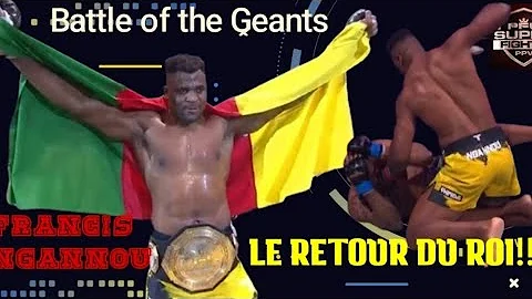 BATTLE OF THE GIANTS : LE RETOUR DU ROI Francis NGANNOU, The Predator