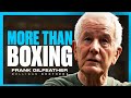 Mastering the Noble Art of Boxing | Frank Gilfeather BIGGEST Life Lessons [ 4K ]