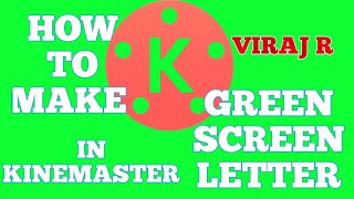 How to make green screen letter in kinemaster / viraj r screenshot 5