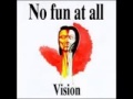 No fun at all  vision 1993