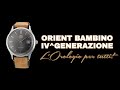 Orient Bambino 4^ Generazione. L'orologio per tutti!