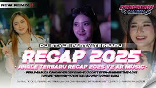 Download Lagu NEW‼️DJ RECAP 2025 V2 TERBARU STYLE PARTY VIRAL (free flm) || AR DISCJOKEY  MP3