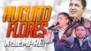 🔥🎉  EL MEJOR HOMENAJE - HUGUITO FLORES 🔥🎉  X SIEMPRE - 10 EXITOS | DJ NAICKY - OCT 2023